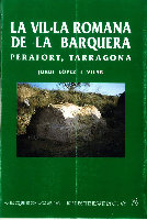 Research paper thumbnail of La vil·la romana de la Barquera. Perafort, Tarragona