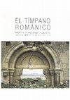 Research paper thumbnail of El tímpano románico. Imágenes, estructuras y audiencias (R. Sánchez Ameijeiras / J. L. Senra Gabriel y Galán, coords.), Santiago de Compostela: Xunta de Galicia, 2003, 321 págs. (ISBN: 84-453-3628-2)