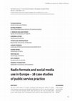 Research paper thumbnail of Radio formats and social media use in Europe – 28 case studies of public service practice