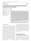 Research paper thumbnail of Societal stability and environmental change: Examining the archaeology-soil erosion paradox