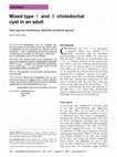 Research paper thumbnail of Mixed type I and II choledochal cyst in an adult