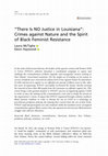 Research paper thumbnail of “There Is NO Justice in Louisiana”: Crimes against Nature and the Spirit of Black Feminist Resistance