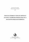 Research paper thumbnail of Antonio CHICHARRO y Genara PULIDO TIRADO (eds.), ESPACIOS LITERARIOS Y ESPACIOS ARTÍSTICOS. ACTAS DEL VII SIMPOSIO INTERNACIONAL DE LA ASOCIACIÓN ANDALUZA DE SEMIÓTICA, Jáen, Universidad de Jaén y Asociación Andaluza de Semiótica, 2000, 525 pp. ISBN: 84-8439-018-7.