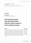 Research paper thumbnail of The sharing economy: How sharing activities influence value creation in the TV audience market