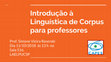 Research paper thumbnail of 2018 - Introdução à Linguística de Corpus para professores