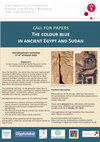 Research paper thumbnail of The Colour Blue in Ancient Egypt & Sudan. Call for papers. Conference, 3-4 March 2020