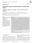 Research paper thumbnail of White matter network connectivity deficits in developmental dyslexia