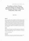 Research paper thumbnail of Founding an Ethnic Chinese Business Empire in Colonial Asia: The Strategic Alliances of Major Oei Tiong Ham, 1895-1905