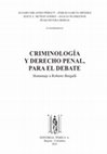 Research paper thumbnail of Criminologia y derecho penal para el debate: homenaje a Roberto Bergalli. Coordinadores: ÁLVARO ORLANDO PÉREZ P. - EMILIO GARCÍA MÉNDEZ
JESÚS A. MUÑOZ GÓMEZ - ANALÍA PLOSKENOS
IÑAKI RIVERA BEIRAS. Bogotá: Temis, 2021.