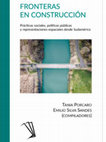 Research paper thumbnail of Benedetti, Alejandro (2021) Frontera, plano urbano y ríos en la formación de las tres conurbaciones binacionales boliviano-argentinas. En: Tania Porcaro y Emilio Silva Sandes (compiladores). Fronteras en construcción. Buenos Aires: TesseoPress.