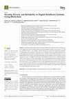 Research paper thumbnail of Security, Privacy, and Reliability in Digital Healthcare Systems Using Blockchain