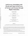 Research paper thumbnail of Self-Esteem: Rebuilding Self-Worth and Value in Survivors of Torture and Trauma through Higher Education