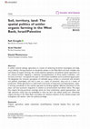 Research paper thumbnail of Soil, territory, land: The spatial politics of settler organic farming in the West Bank, Israel/Palestine