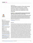 Research paper thumbnail of Morphological variation of the early human remains from Quintana Roo, Yucatán Peninsula, Mexico: Contributions to the discussions about the settlement of the Americas