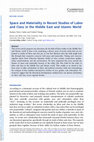 Research paper thumbnail of Space and Materiality in Recent Studies of Labor and Class in the Middle East and Islamic World