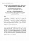 Research paper thumbnail of Attitude of Undergraduate Students towards Gamification: A Case Study of Northwest Geo-Political Zone, Nigeria