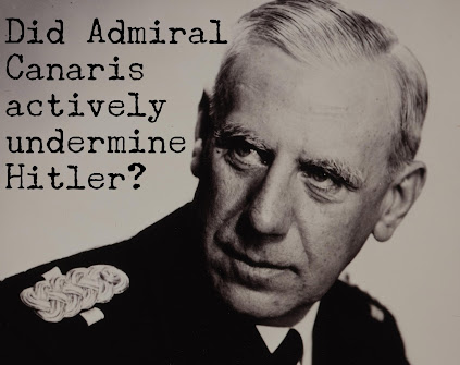 Admiral Canaris and resistance to hitler