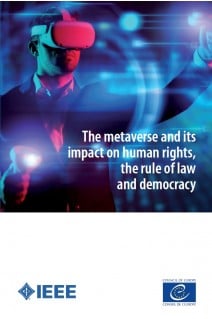 The metaverse and its impact on human rights, the rule of law and democracy