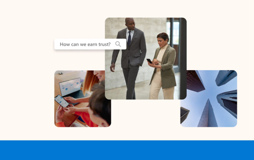 A collage featuring two colleagues walking down a hallway looking at a mobile device, the hands of a mother and child looking at a mobile device, and some skyscrapers accompanied by a search box with the question – How can we earn trust? 