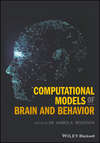 Computational Models of Brain and Behavior