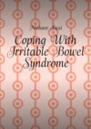 Coping With Irritable Bowel Syndrome