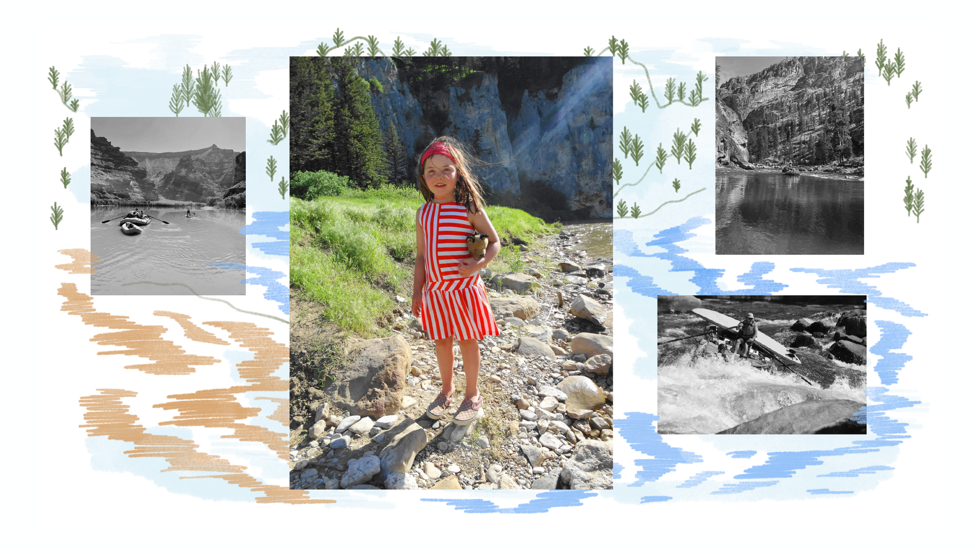 Three photos: (left) rafters floating in a brown river surrounded by arid mountains; (middle) a young girl in a red-and-white striped dress and red headband holds a teddy bar and smiles. She stands on a rocky path surrounded by bright green grass and evergreens; (right) a raft floats in a calm body of water bordered by a large rocky mountain with evergreen trees.