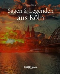 Sagen & Legenden aus Köln