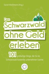 Den Schwarzwald ohne Geld erleben