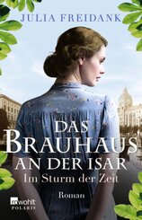 Das Brauhaus an der Isar: Im Sturm der Zeit