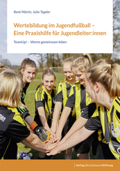 Wertebildung im Jugendfußball - Eine Praxishilfe für Jugendleiter:innen