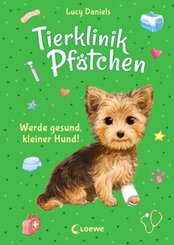 Tierklinik Pfötchen (Band 5) - Werde gesund, kleiner Hund!