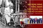 Xây dựng Đảng vững mạnh theo Di chúc của Chủ tịch Hồ Chí Minh