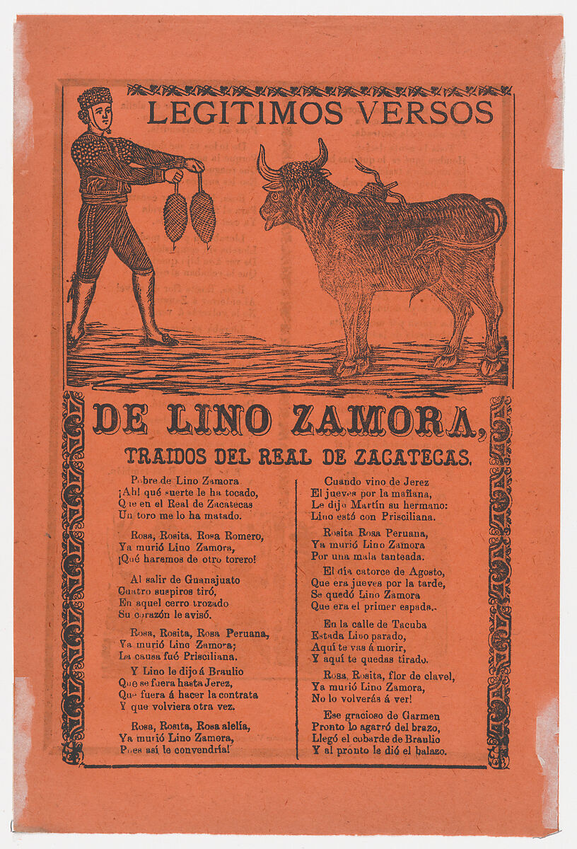 Broadside (recto) the legitimate verses about Lino Zamora brought from Real de Zacatecas (image of banderillero and bull by Manilla), and a funeral scene on verso (possibly by Posada)