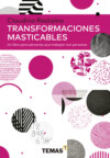 Transformaciones masticables