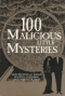 100 Malicious Little Mysteries