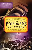 The Best Chemistry Books - The Poisoner's Handbook: Murder and the Birth of Forensic Medicine in Jazz Age New York by Deborah Blum