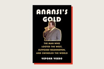 This article is adapted from Anansi’s Gold: The Man Who Looted the West, Outfoxed Washington, and Swindled the World by Yepoka Yeebo (Bloomsbury Publishing, 400 pp., .99, August 2023).
