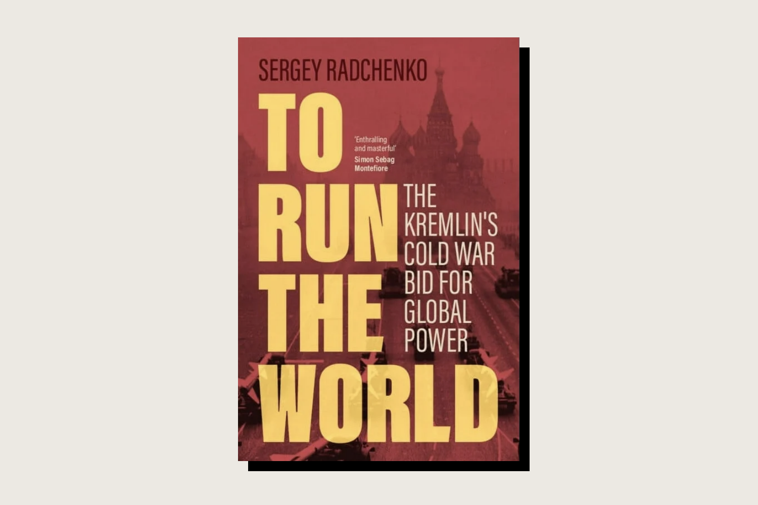 The book cover for To Run the World by Sergey Radchenko