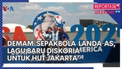 Reportase Weekend: Demam Sepakbola Landa AS, Lagu Baru Diskoria untuk HUT Jakarta
