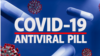 Thuốc viên trị COVID hiện nay, loại nào tốt?