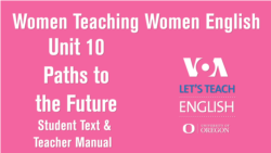 Women Teaching Women English Unit 10: Paths To The Future