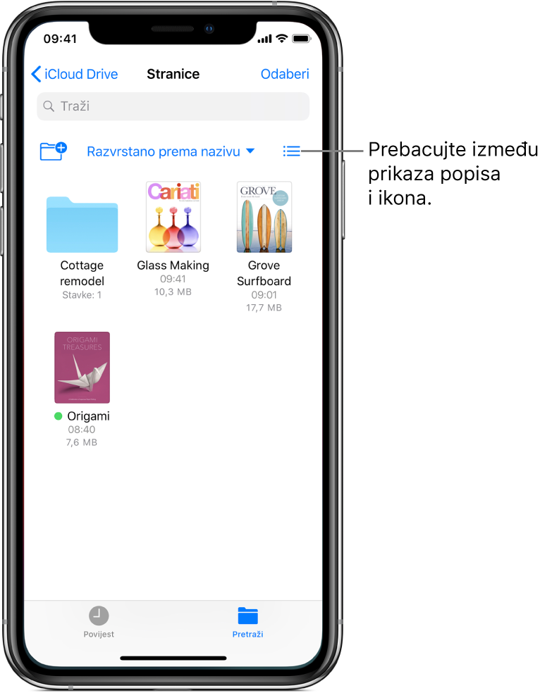 iCloud Drive lokacija za datoteke aplikacije Pages. Stavke su razvrstane prema nazivu i sastoje se od mape nazvane Renoviranje kolibe i tri dokumenta: Izrada stakla, Daska za surfanje i Origami. Tipka za dodavanje mape prikazana je gore lijevo, a tipka za promjenu između prikaza popisa i ikona prikazana je gore desno.