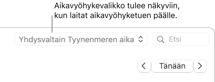 Kun laitat aikavyöhyketuen päälle, Aikavyöhyke-valikko tulee näkyviin hakukentän vasemmalle puolelle.