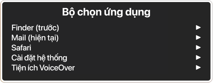 Bộ chọn ứng dụng đang liệt kê năm ứng dụng đang mở, bao gồm Finder và Cài đặt hệ thống. Ở bên phải của từng mục trong danh sách là một mũi tên.