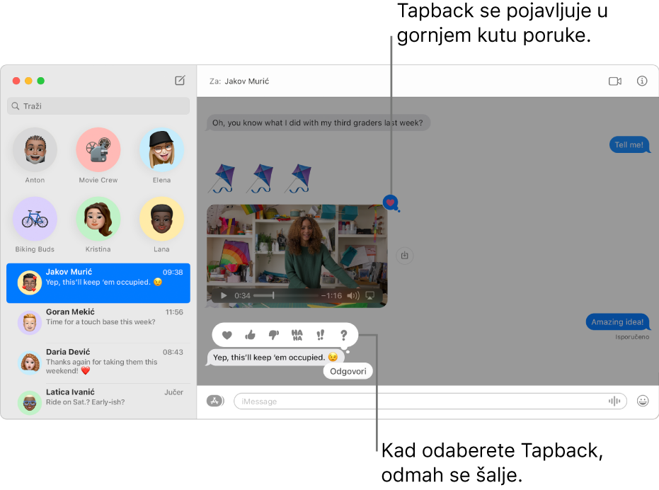 Opis najnovije opcije Tapback poslane u razgovoru prikazuje se na popisu s lijeve strane. Tapback palac gore pojavljuje se u gornjem kutu poruke, označavajući da vam se poruka sviđa. Skup opcija Tapback pojavljuje se iznad druge poruke. Izbori uključuju srce, palac gore, palac dolje, Ha Ha, uskličnike i upitnik.