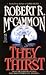 They Thirst by Robert McCammon