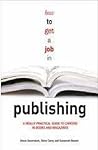 How to Get a Job in Publishing by Alison Baverstock