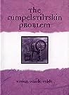 The Rumpelstiltskin Problem by Vivian Vande Velde