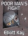 Poor Man's Fight by Elliott Kay