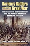 Harlem's Rattlers and the Great War by Jeffrey T. Sammons